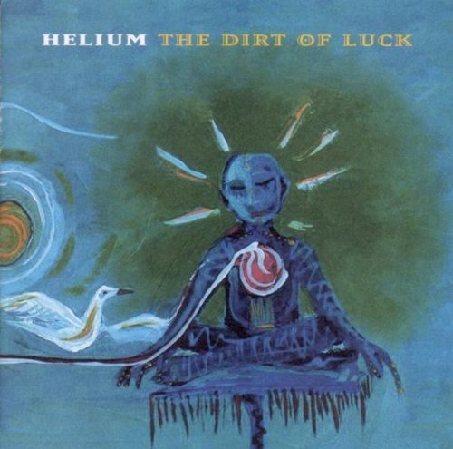 Helium/Dirt Of Luck